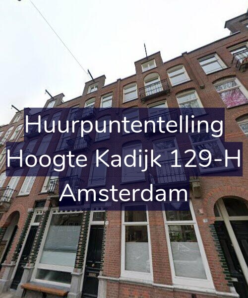 Foto gevel Huurpuntentelling voor Hoogte Kadijk 129-H, Amsterdam