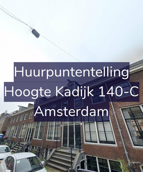 Foto gevel Huurpuntentelling voor Hoogte Kadijk 140-C, Amsterdam