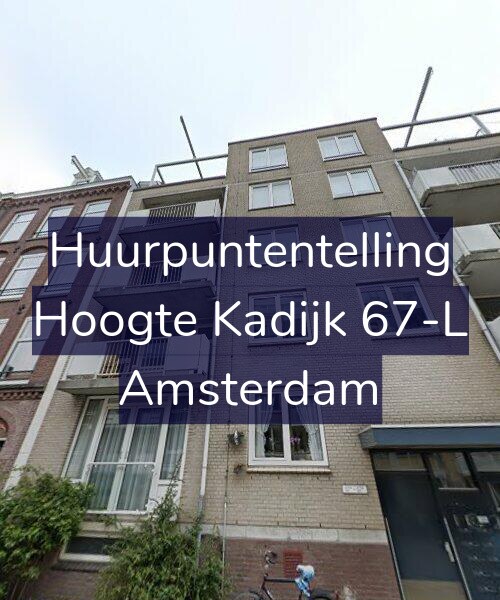 Foto gevel Huurpuntentelling voor Hoogte Kadijk 67-L, Amsterdam