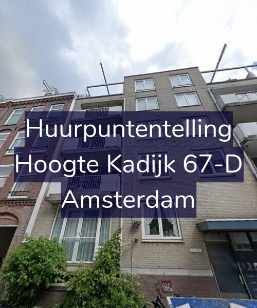 Foto gevel Huurpuntentelling voor Hoogte Kadijk 67-D, Amsterdam