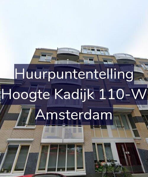 Foto gevel Huurpuntentelling voor Hoogte Kadijk 110-W, Amsterdam