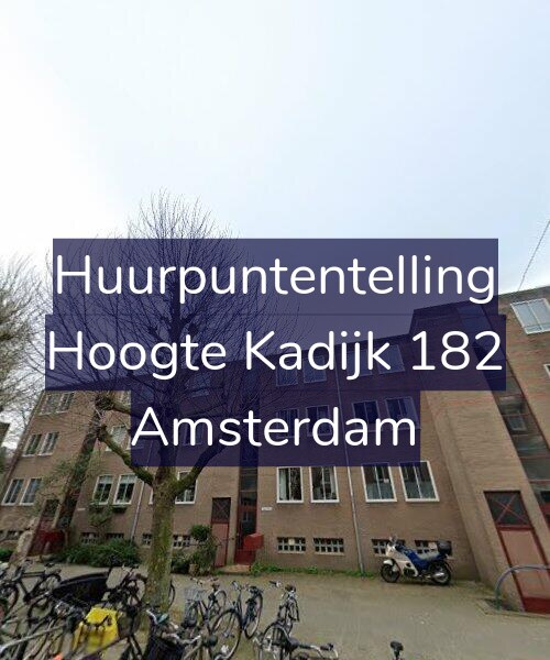 Foto gevel Huurpuntentelling voor Hoogte Kadijk 182, Amsterdam