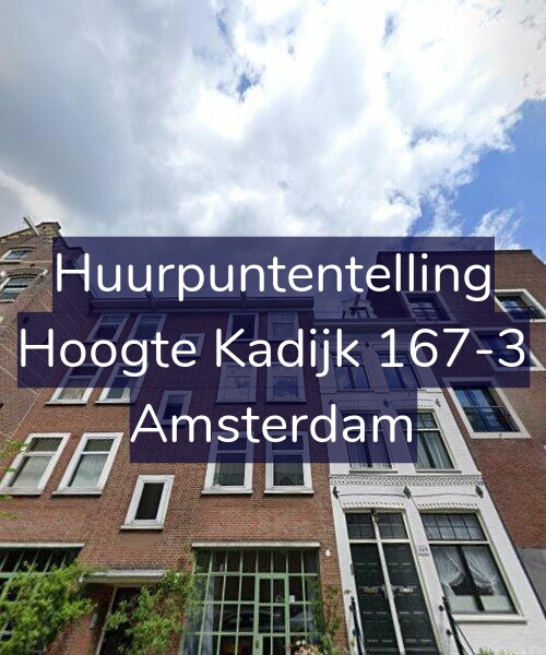 Foto gevel Huurpuntentelling voor Hoogte Kadijk 167-3, Amsterdam