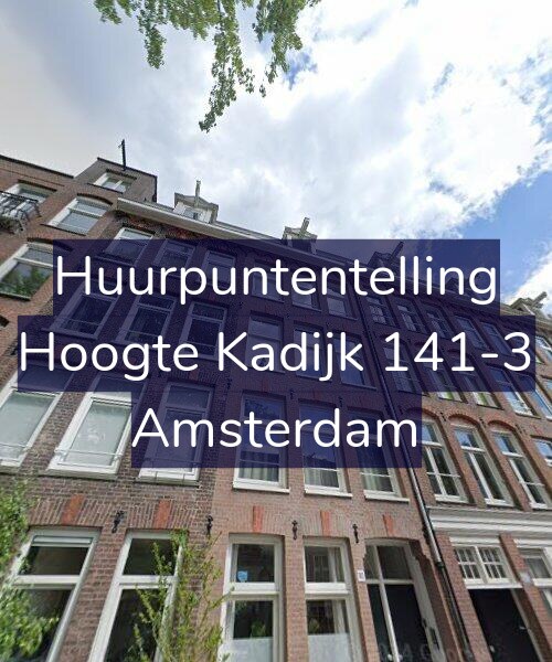 Foto gevel Huurpuntentelling voor Hoogte Kadijk 141-3, Amsterdam