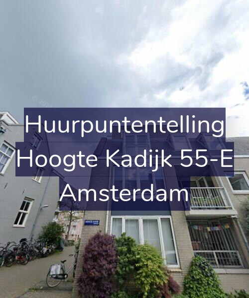 Foto gevel Huurpuntentelling voor Hoogte Kadijk 55-E, Amsterdam