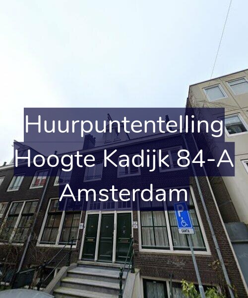 Foto gevel Huurpuntentelling voor Hoogte Kadijk 84-A, Amsterdam