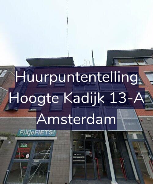 Foto gevel Huurpuntentelling voor Hoogte Kadijk 13-A, Amsterdam
