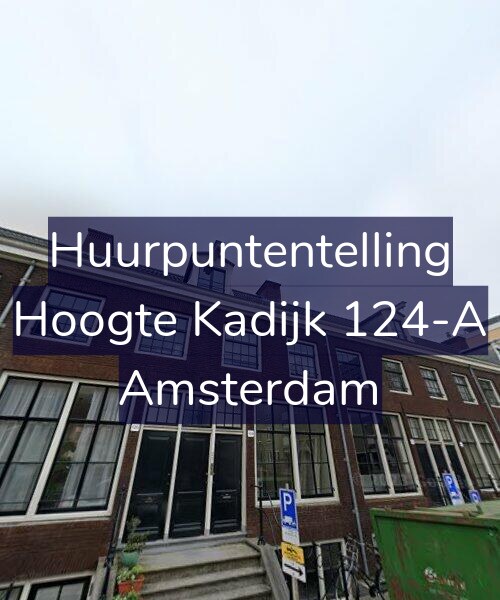 Foto gevel Huurpuntentelling voor Hoogte Kadijk 124-A, Amsterdam