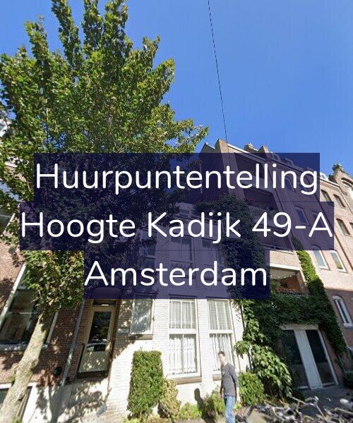 Foto gevel Huurpuntentelling voor Hoogte Kadijk 49-A, Amsterdam
