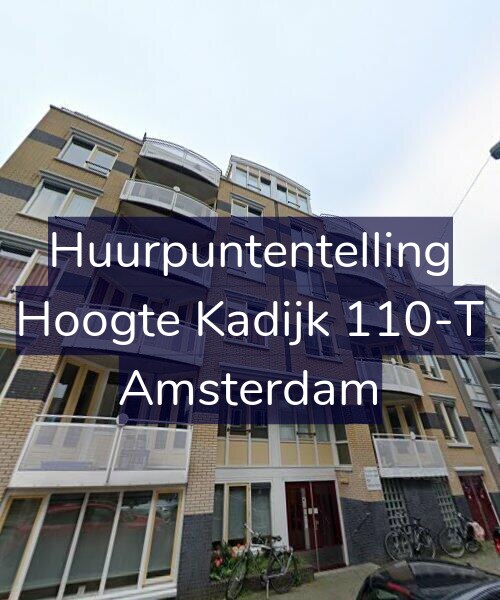 Foto gevel Huurpuntentelling voor Hoogte Kadijk 110-T, Amsterdam