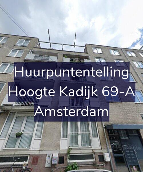 Foto gevel Huurpuntentelling voor Hoogte Kadijk 69-A, Amsterdam