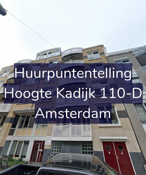 Foto gevel Huurpuntentelling voor Hoogte Kadijk 110-D, Amsterdam