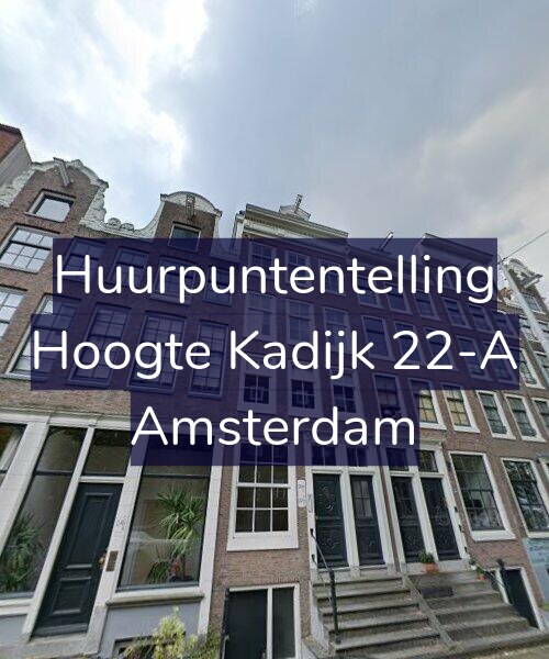 Foto gevel Huurpuntentelling voor Hoogte Kadijk 22-A, Amsterdam