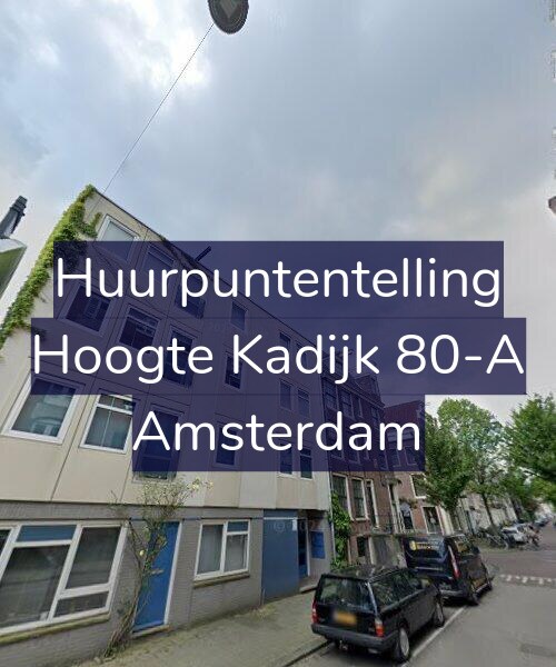 Foto gevel Huurpuntentelling voor Hoogte Kadijk 80-A, Amsterdam