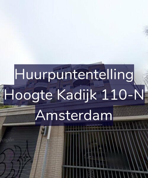 Foto gevel Huurpuntentelling voor Hoogte Kadijk 110-N, Amsterdam