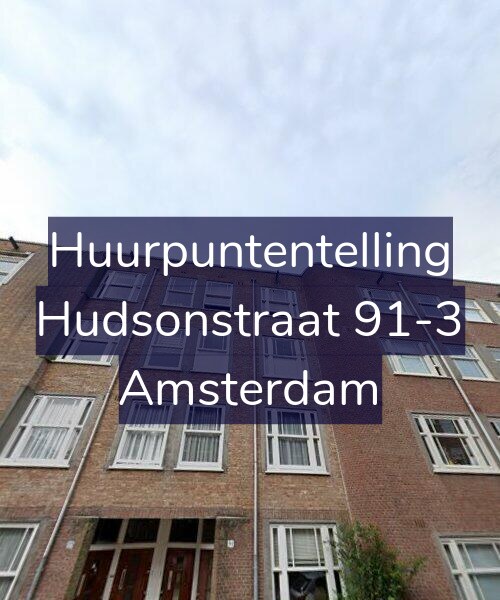 Foto gevel Huurpuntentelling voor Hudsonstraat 91-3, Amsterdam