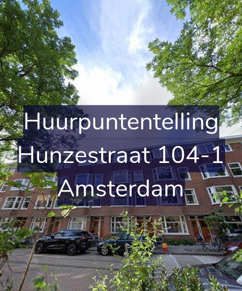 Foto gevel Huurpuntentelling voor Hunzestraat 104-1, Amsterdam