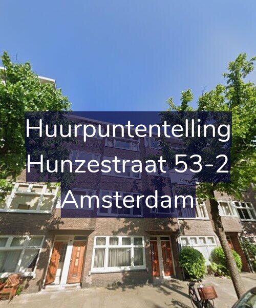 Foto gevel Huurpuntentelling voor Hunzestraat 53-2, Amsterdam