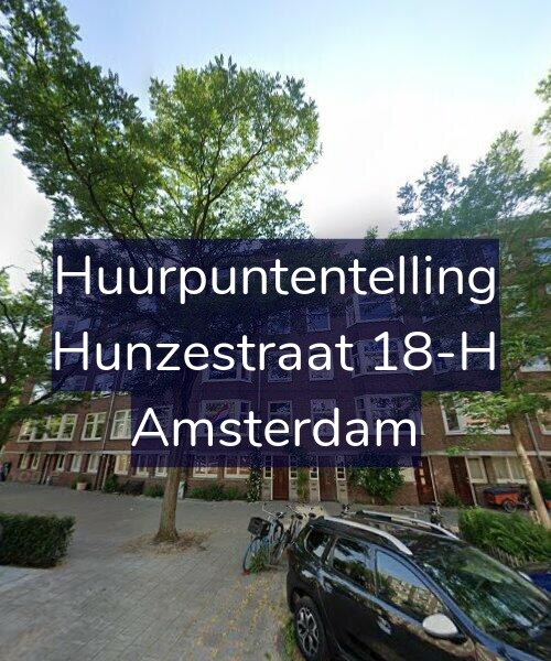 Foto gevel Huurpuntentelling voor Hunzestraat 18-H, Amsterdam