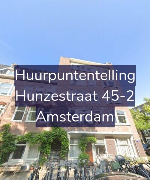 Foto gevel Huurpuntentelling voor Hunzestraat 45-2, Amsterdam