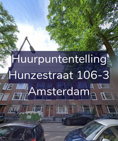 Foto gevel Huurpuntentelling voor Hunzestraat 106-3, Amsterdam