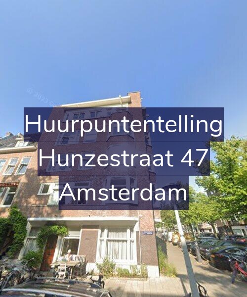 Foto gevel Huurpuntentelling voor Hunzestraat 47, Amsterdam