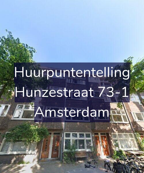 Foto gevel Huurpuntentelling voor Hunzestraat 73-1, Amsterdam