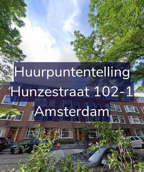 Foto gevel Huurpuntentelling voor Hunzestraat 102-1, Amsterdam