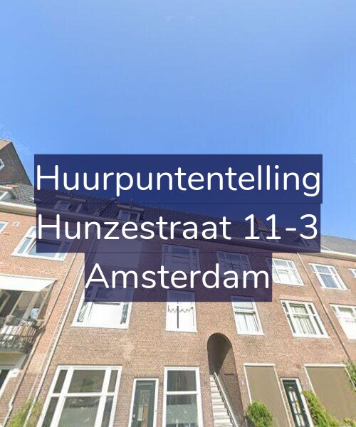 Foto gevel Huurpuntentelling voor Hunzestraat 11-3, Amsterdam