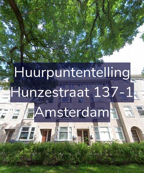 Foto gevel Huurpuntentelling voor Hunzestraat 137-1, Amsterdam