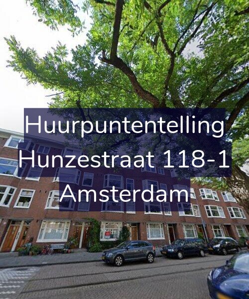 Foto gevel Huurpuntentelling voor Hunzestraat 118-1, Amsterdam