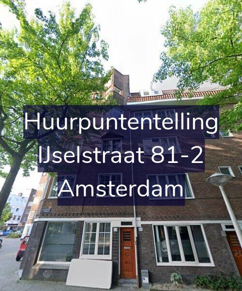 Foto gevel Huurpuntentelling voor IJselstraat 81-2, Amsterdam
