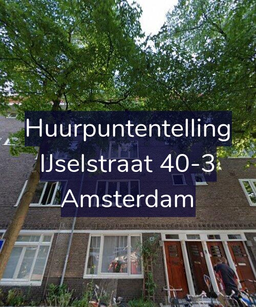 Foto gevel Huurpuntentelling voor IJselstraat 40-3, Amsterdam