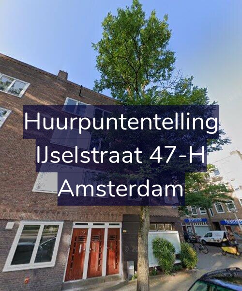 Foto gevel Huurpuntentelling voor IJselstraat 47-H, Amsterdam