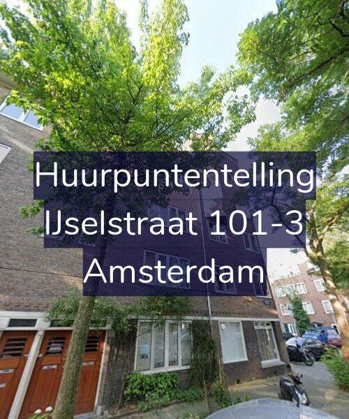 Foto gevel Huurpuntentelling voor IJselstraat 101-3, Amsterdam