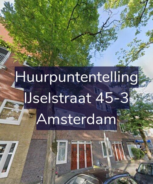 Foto gevel Huurpuntentelling voor IJselstraat 45-3, Amsterdam