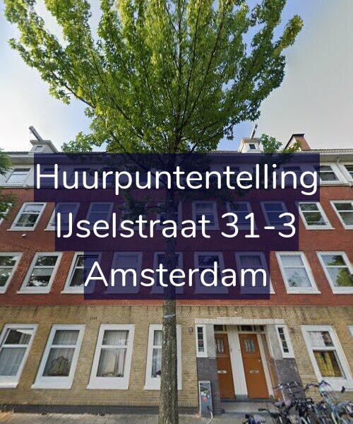 Foto gevel Huurpuntentelling voor IJselstraat 31-3, Amsterdam