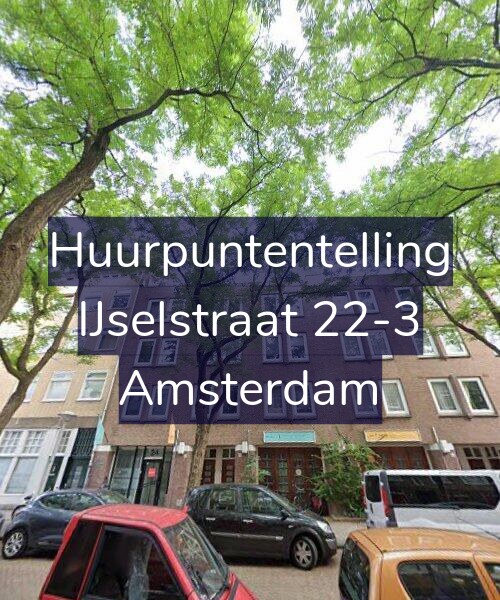 Foto gevel Huurpuntentelling voor IJselstraat 22-3, Amsterdam