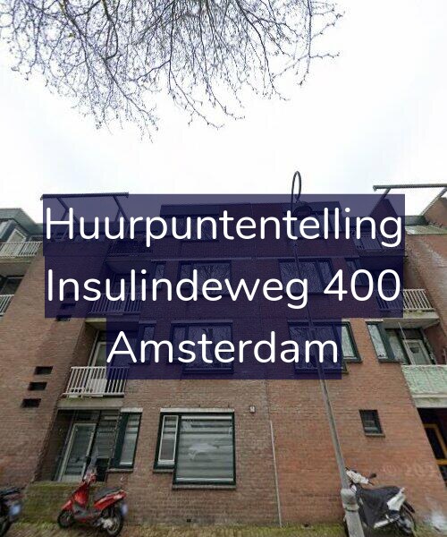 Foto gevel Huurpuntentelling voor Insulindeweg 400, Amsterdam