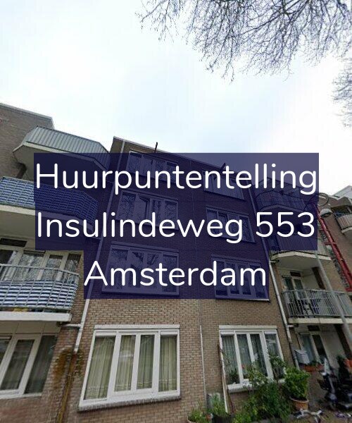 Foto gevel Huurpuntentelling voor Insulindeweg 553, Amsterdam