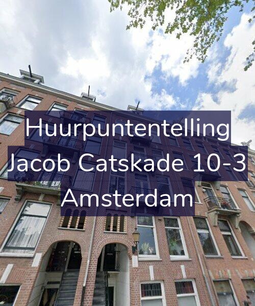 Foto gevel Huurpuntentelling voor Jacob Catskade 10-3, Amsterdam