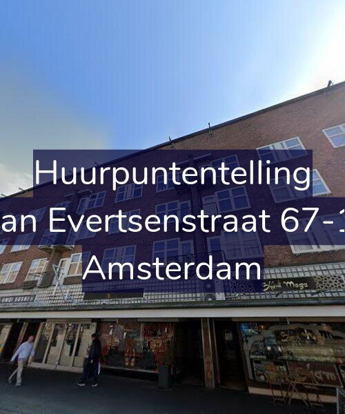 Foto gevel Huurpuntentelling voor Jan Evertsenstraat 67-1, Amsterdam