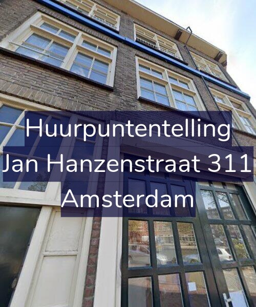 Foto gevel Huurpuntentelling voor Jan Hanzenstraat 311, Amsterdam
