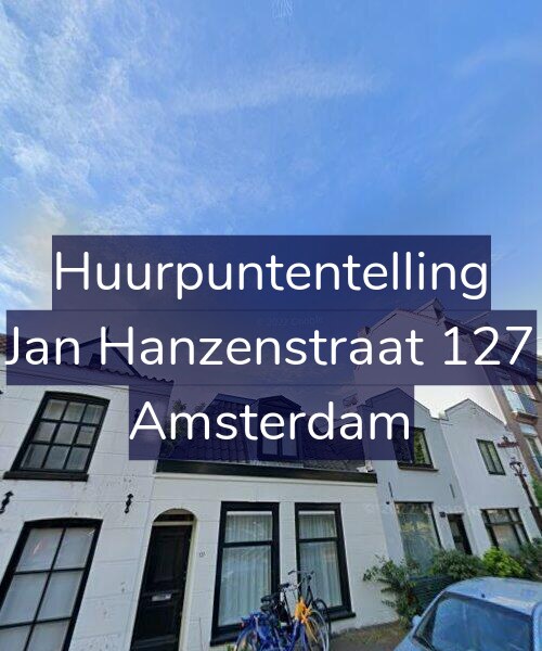 Foto gevel Huurpuntentelling voor Jan Hanzenstraat 127, Amsterdam