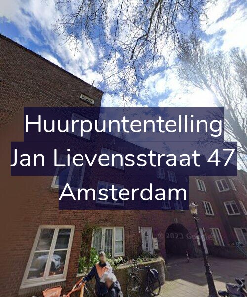 Foto gevel Huurpuntentelling voor Jan Lievensstraat 47, Amsterdam