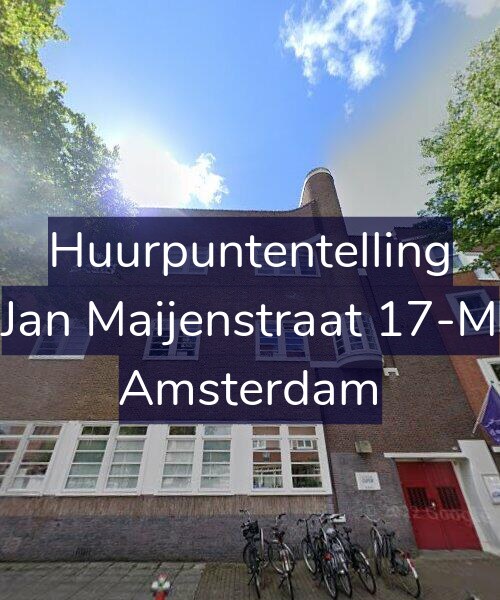 Foto gevel Huurpuntentelling voor Jan Maijenstraat 17-M, Amsterdam