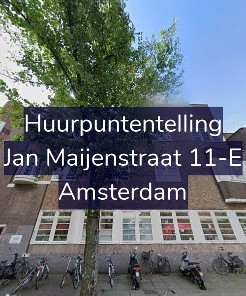 Foto gevel Huurpuntentelling voor Jan Maijenstraat 11-E, Amsterdam