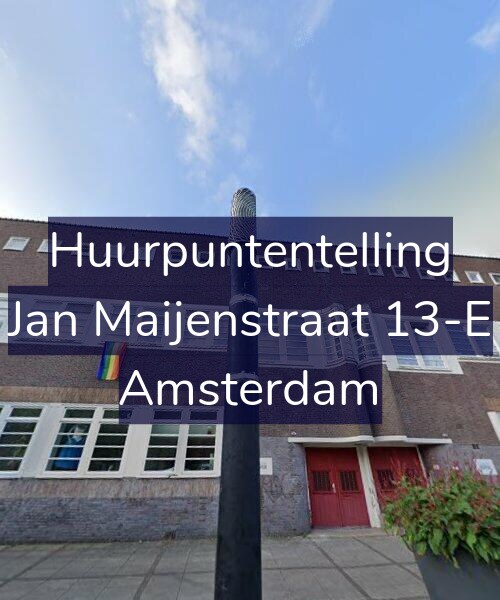 Foto gevel Huurpuntentelling voor Jan Maijenstraat 13-E, Amsterdam