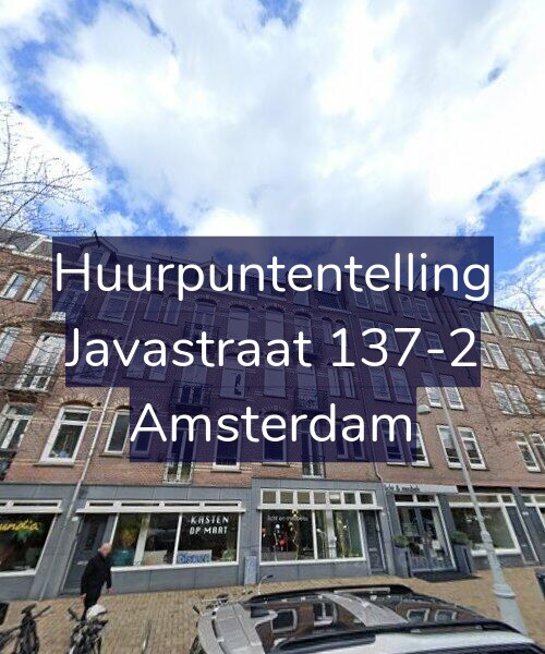 Foto gevel Huurpuntentelling voor Javastraat 137-2, Amsterdam