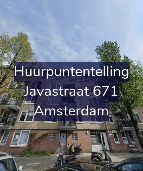 Foto gevel Huurpuntentelling voor Javastraat 671, Amsterdam